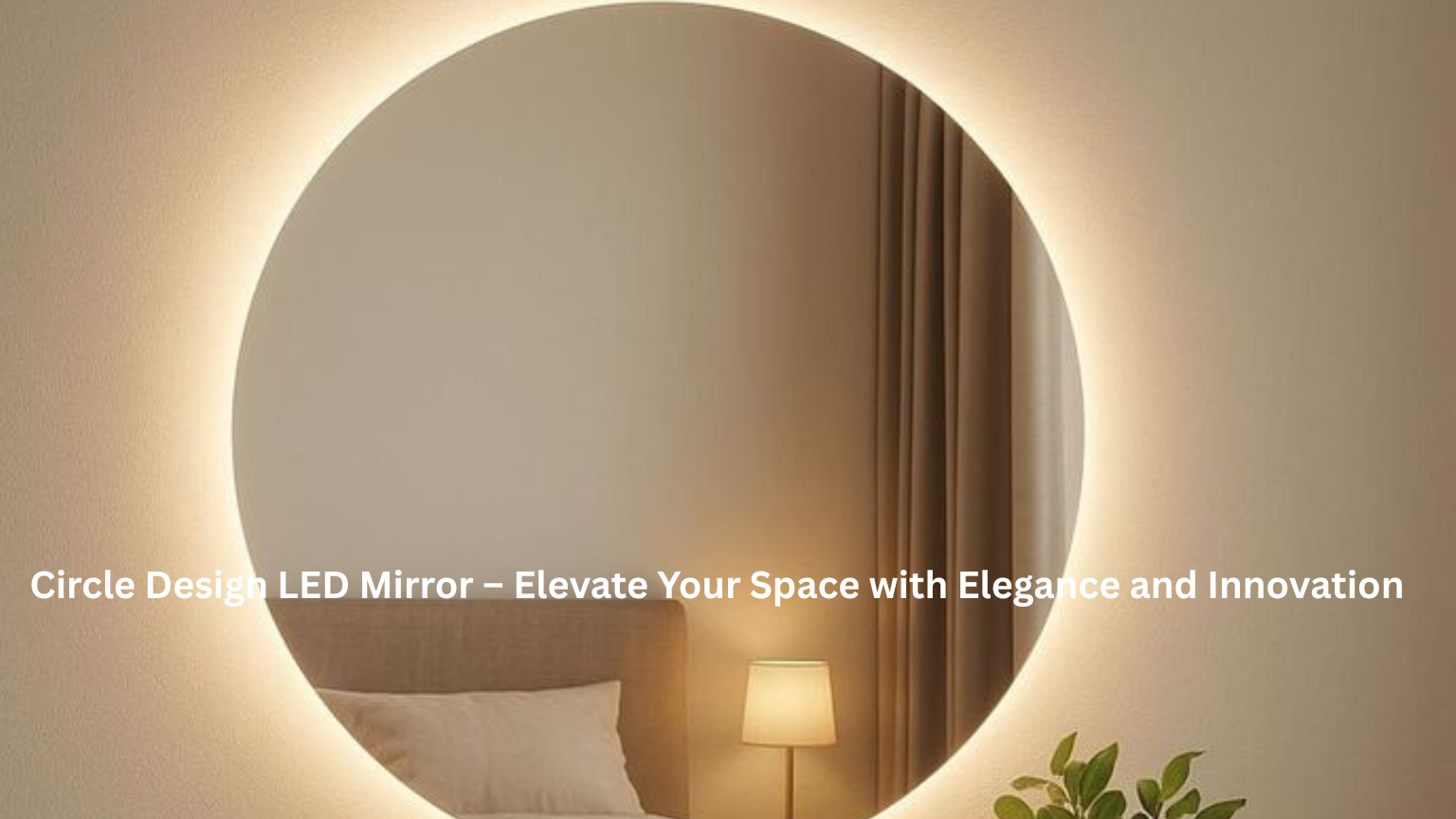 Circle Design LED Mirrior