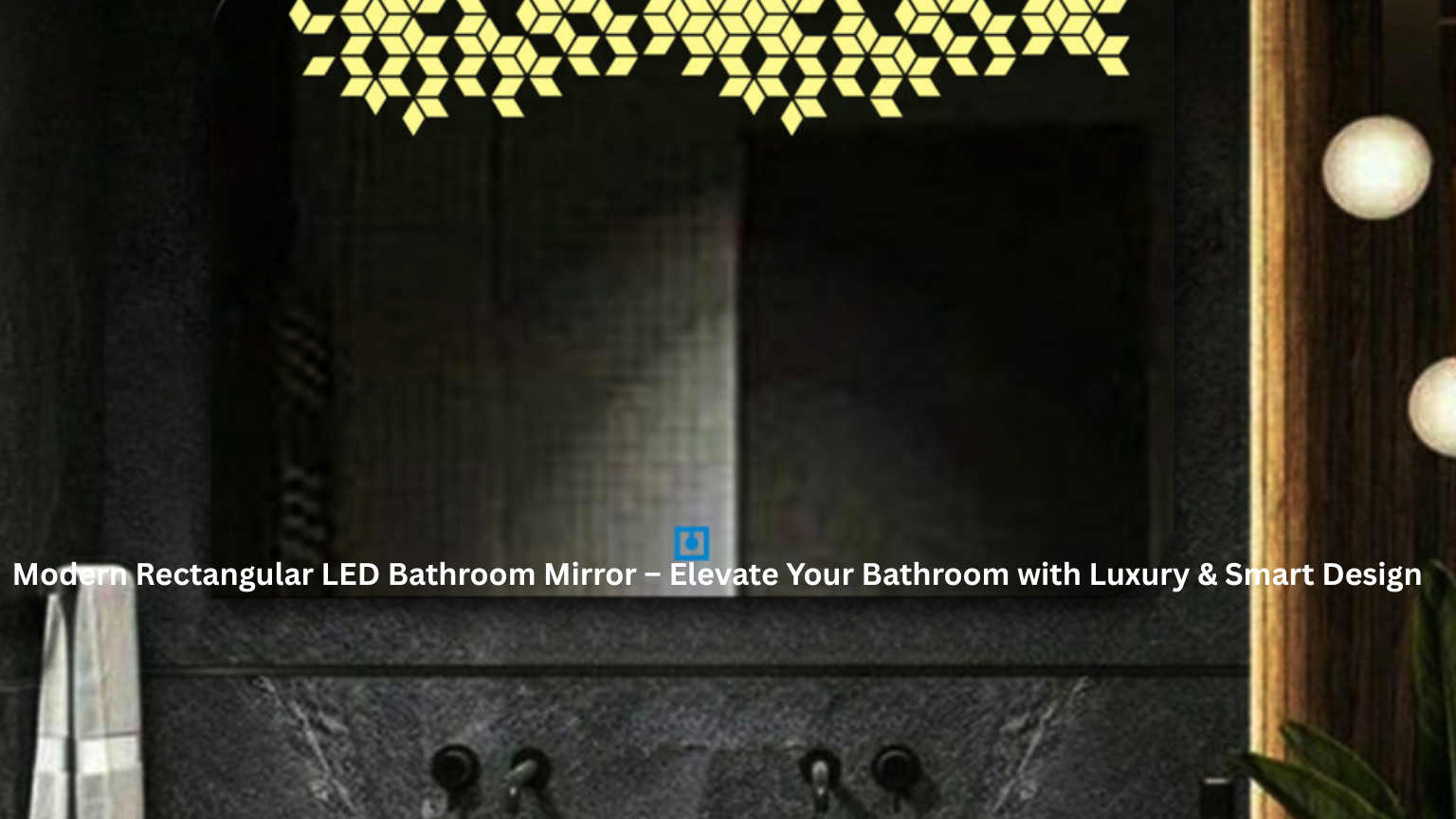 Modern Rectangular LED Bathroom Mirror